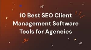 10 Best SEO Client Management Software Tools for Agencies in 2026, title graphic
