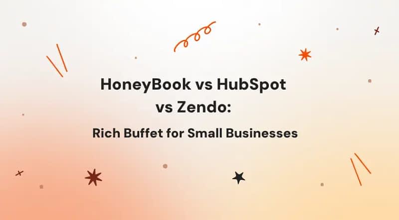 HoneyBook vs HubSpot vs Zendo - cover image